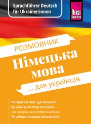 Sprachführer Deutsch für Ukrainer:innen/Rosmownyk - Nimezka mowa dlja ukrajinziw Bingel, Markus/Ohinska, Olha 9783831765775