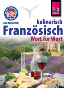 Sprachführer Französisch kulinarisch - Wort für Wort Kalmbach, Gabriele 9783831764341