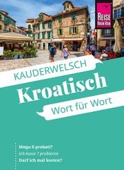 Sprachführer Kroatisch - Wort für Wort Bingel, Markus 9783831765911