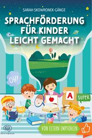 Sprachförderung für Kinder leicht gemacht Skowronek-Gänge, Sarah 9783968900568