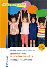 Sprachförderung im inklusiven Unterricht Reber, Karin/Schönauer-Schneider, Wilma 9783497030095