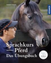 Sprachkurs Pferd - Das Trainingsbuch Wilsie, Sharon 9783440170632