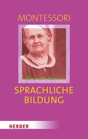 Sprachliche Bildung Montessori, Maria 9783451379536