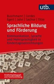 Sprachliche Bildung und Förderung Egert, Franziska (Prof. Dr.)/Sachse, Steffi (Prof. Dr.)/Buschmann, Ank 9783825258375