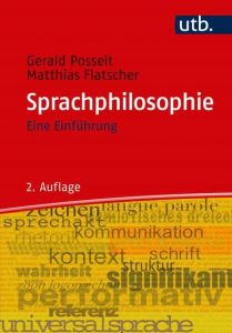 Sprachphilosophie Posselt, Gerald (Dr.)/Flatscher, Matthias (Dr.) 9783825250652