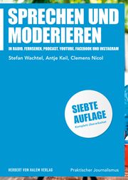 Sprechen und Moderieren Wachtel, Stefan/Keil, Antje/Nicol, Clemens 9783744520072