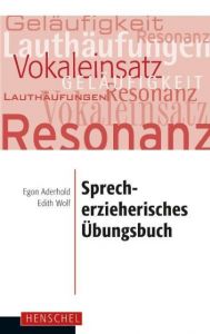 Sprecherzieherisches Übungsbuch Aderhold, Egon/Wolf, Edith 9783894870355