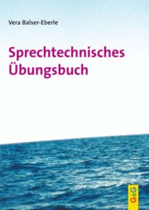 Sprechtechnisches Übungsbuch Balser-Eberle, Vera 9783707407075