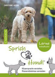 Sprich Hund! - Lerne hündisch! Jacobs, Christiane 9783840420740