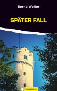 Später Fall Weiler, Bernd 9783886278930