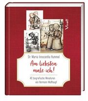 Sr. Maria Innocentia Hummel - Am liebsten male ich! Multhaupt, Hermann 9783746256931