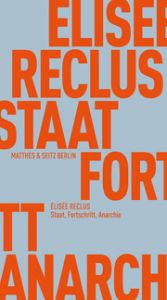 Staat, Fortschritt, Anarchie Reclus, Élisée 9783751830003