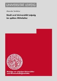 Stadt und Universität Leipzig im späten Mittelalter Sembdner, Alexander 9783374028337