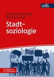 Stadtsoziologie Hoerning, Johanna (Dr.)/Schuster, Nina (Dr.) 9783825253943