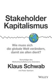 Stakeholder-Kapitalismus Schwab, Klaus/Vanham, Peter 9783527510856