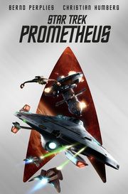 Star Trek - Prometheus Perplies, Bernd/Humberg, Christian 9783966589918