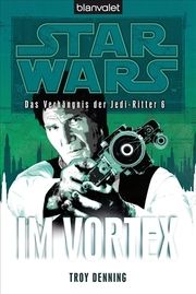 Star Wars Das Verhängnis der Jedi-Ritter 6 Denning, Troy 9783442266807