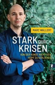 Stark durch Krisen Wallert, Marc 9783548064741
