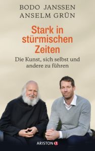 Stark in stürmischen Zeiten Janssen, Bodo/Grün, Anselm/Carstensen, Regina 9783424201758