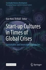 Start-up Cultures in Times of Global Crises Arie Hans Verkuil 9783031539442