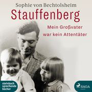 Stauffenberg - Mein Großvater war kein Attentäter Bechtolsheim, Sophie von 9783869744858