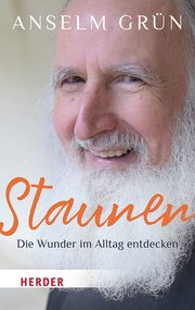 Staunen - Die Wunder im Alltag entdecken Grün, Anselm 9783451033742