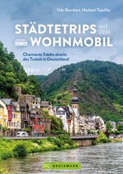 Städtetrips mit dem Wohnmobil Bernhart, Udo/Taschler, Herbert 9783734319792