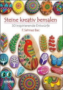 Steine kreativ bemalen Bac, F Sehnaz 9783936896961