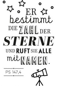 Stempel 'Er bestimmt die Zahl der Sterne und ruft sie alle mit Namen (Ps 147,4)'  4060504000193