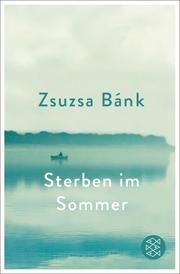 Sterben im Sommer Bánk, Zsuzsa 9783596700370