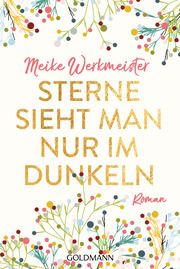 Sterne sieht man nur im Dunkeln Werkmeister, Meike 9783442487875