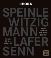 Sterneküche aus dem Dampfbackofen Lafer, Johann/Senn, Andreas/Speinle, Cornelius u a 9783833883460