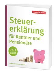 Steuererklärung für Rentner und Pensionäre 2023/2024 Waldau-Cheema, Gabriele 9783863361884