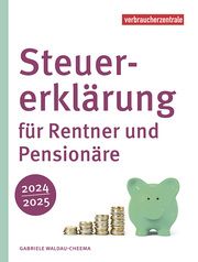 Steuererklärung für Rentner und Pensionäre 2024/2025 Waldau-Cheema, Gabriele 9783863364151