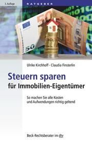 Steuern sparen für Immobilien-Eigentümer Kirchhoff, Ulrike (Dr.)/Finsterlin, Claudia 9783423512367