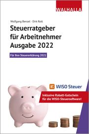 Steuerratgeber für Arbeitnehmer - Ausgabe 2022 Benzel, Wolfgang/Rott, Dirk 9783802931949