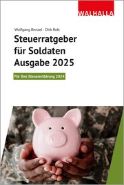 Steuerratgeber für Soldaten - Ausgabe 2025 Benzel, Wolfgang/Rott, Dirk 9783802962028