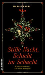 Stille Nacht, Schicht im Schacht Kruse, Margit 9783839207345