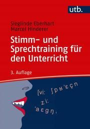 Stimm- und Sprechtraining für den Unterricht Eberhart, Sieglinde (Dr.)/Hinderer, Marcel 9783825253288