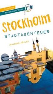 Stockholm - Stadtabenteuer Möhler, Johannes/Möhler, Antje 9783966851022