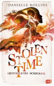 Stolen Time - Gestohlenes Schicksal Rollins, Danielle 9783570166659