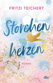 Storchenherzen Teichert, Fritzi 9783423220200