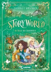 StoryWorld - Im Wald der Silberwölfe Kirschner, Sabrina J 9783743209404