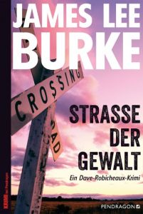 Straße der Gewalt Burke, James Lee 9783865325648