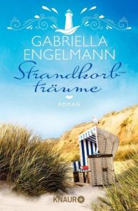 Strandkorbträume Engelmann, Gabriella 9783426520918