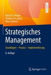 Strategisches Management Welge, Martin K/Al-Laham, Andreas/Eulerich, Marc 9783658437107