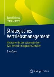 Strategisches Vertriebsmanagement Scheed, Bernd/Scherer, Petra 9783658345471