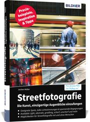 Streetfotografie - Die Kunst, einzigartige Augenblicke einzufangen Müller, Jochen 9783832804312