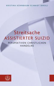 Streitsache Assistierter Suizid Kristina Kühnbaum-Schmidt 9783374070831