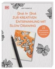 Strich für Strich zur kreativen Entspannung mit Slow Drawing Maricle, Amy 9783831046829